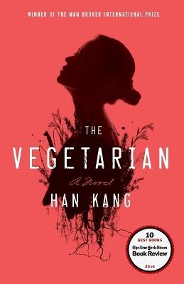 The Vegetarian: A Novel - Han Kang - cover