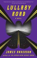 Lullaby Road: A Novel