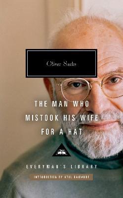 The Man Who Mistook His Wife for a Hat: And Other Clinical Tales - Oliver Sacks - cover