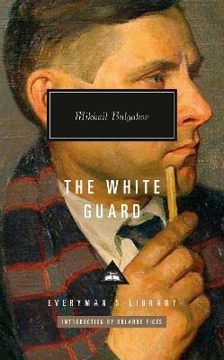 The White Guard: Introduction by Orlando Figes - Mikhail Bulgakov - cover