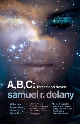 A, B, C: Three Short Novels: The Jewels of Aptor, The Ballad of Beta-2, They Fly at Ciron - Samuel R. Delany - cover