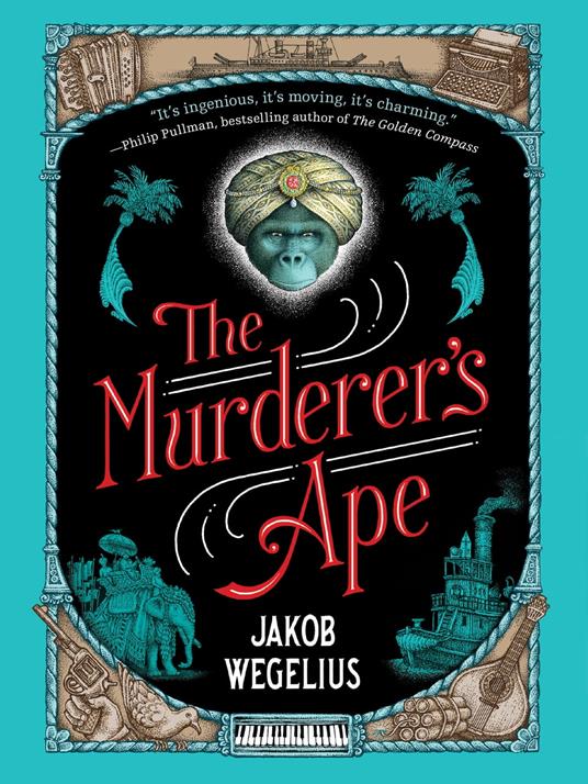 The Murderer's Ape - Jakob Wegelius - ebook