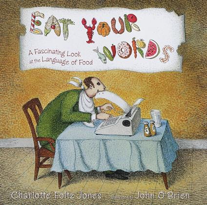 Eat Your Words - Charlotte Foltz Jones,O'Brien John - ebook