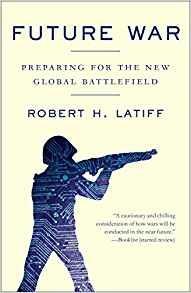 Future War - Robert H. Latiff - cover