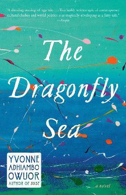 The Dragonfly Sea: A novel - Yvonne Adhiambo Owuor - cover
