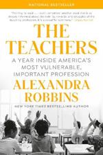 The Teachers: A Year Inside America's Most Vulnerable, Important Profession