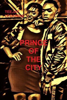 Prince Of The City - Teejay LeCapois - cover