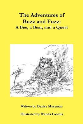 The Adventures of Buzz and Fuzz - Denise Mussman - cover