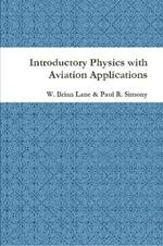 Introductory Physics with Aviation Applications