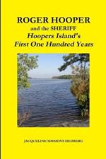 Roger Hooper and the Sheriff: Hoopers Island's First One Hundred Years