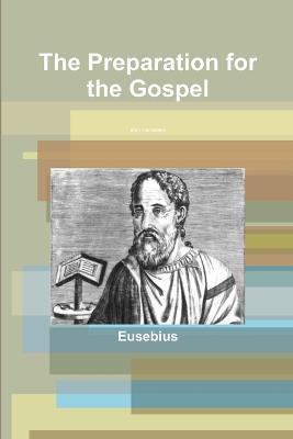 The Preparation for the Gospel - Eusebius - cover