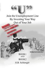 U Join the Unemployment Line By Investing Your Way Out of Your Job