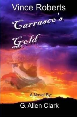 Carrasco's Gold - G. Allen Clark - cover