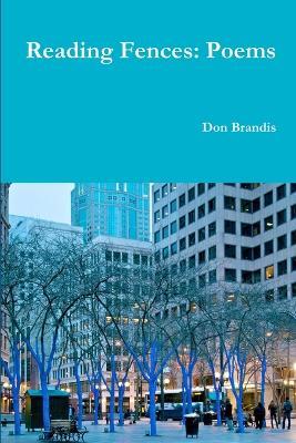 Reading Fences: Poems - Don Brandis - cover