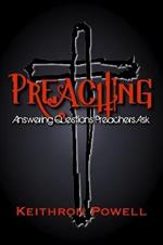 Preaching: Answering Questions Preachers Ask