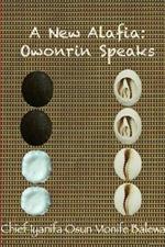 A New Alafia, Owonrin Speaks, Volume XI