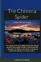 The Chimera Spider: and other tasty morsels