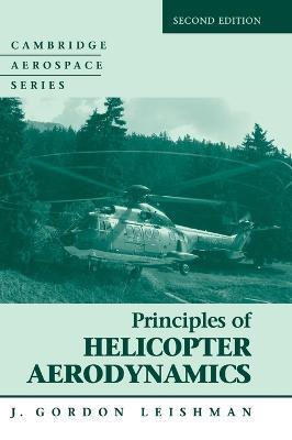 Principles of Helicopter Aerodynamics - J. Gordon Leishman - cover