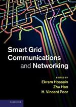 Smart Grid Communications and Networking