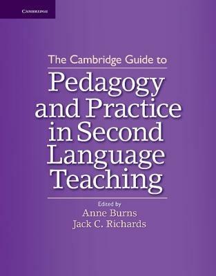 The Cambridge Guide to Pedagogy and Practice in Second Language Teaching - cover