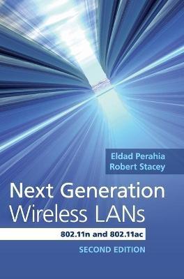 Next Generation Wireless LANs: 802.11n and 802.11ac - Eldad Perahia,Robert Stacey - cover