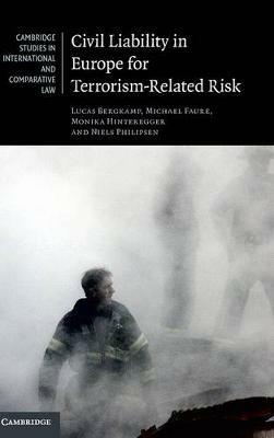 Civil Liability in Europe for Terrorism-Related Risk - Lucas Bergkamp,Michael Faure,Monika Hinteregger - cover