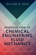 Introduction to Chemical Engineering Fluid Mechanics