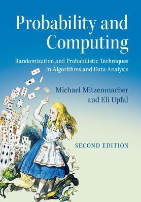 Probability and Computing: Randomization and Probabilistic Techniques in Algorithms and Data Analysis - Michael Mitzenmacher,Eli Upfal - cover