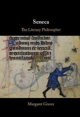 Seneca: The Literary Philosopher - Margaret Graver - cover