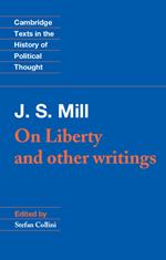 J. S. Mill: 'On Liberty' and Other Writings