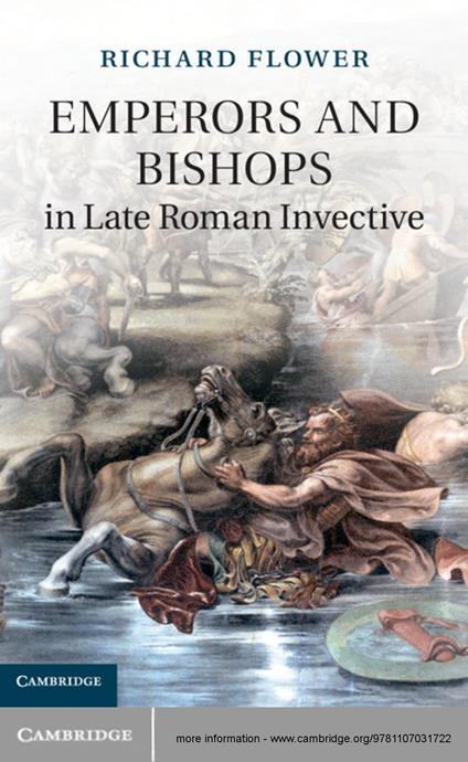 Emperors and Bishops in Late Roman Invective