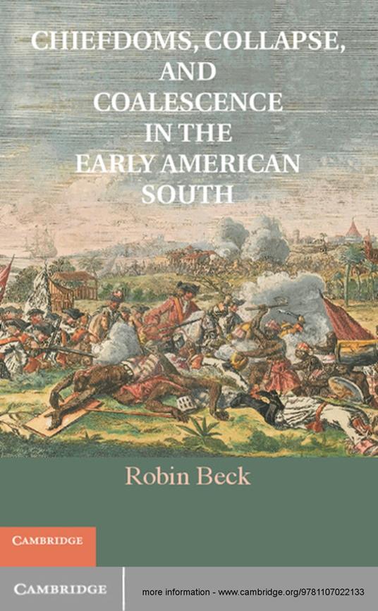 Chiefdoms, Collapse, and Coalescence in the Early American South