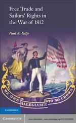 Free Trade and Sailors' Rights in the War of 1812