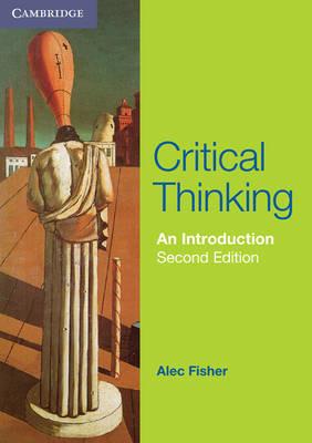 Critical Thinking: An Introduction - Alec Fisher - cover