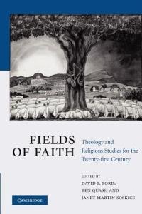 Fields of Faith: Theology and Religious Studies for the Twenty-first Century - cover