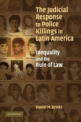 The Judicial Response to Police Killings in Latin America: Inequality and the Rule of Law - Daniel M. Brinks - cover