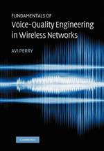 Fundamentals of Voice-Quality Engineering in Wireless Networks