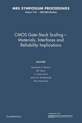 CMOS Gate-Stack Scaling - Materials, Interfaces and Reliability Implications: Volume 1155 - cover