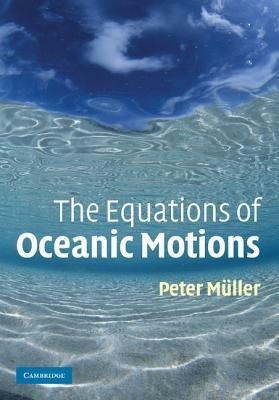 The Equations of Oceanic Motions - Peter Muller - cover