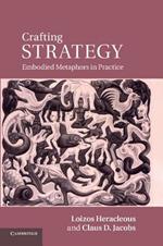 Crafting Strategy: Embodied Metaphors in Practice