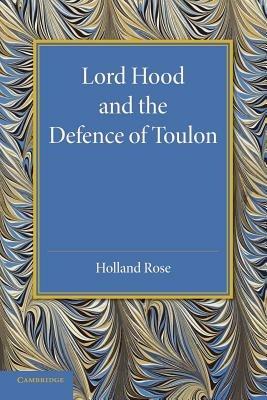 Lord Hood and the Defence of Toulon - John Holland Rose - cover