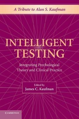 Intelligent Testing: Integrating Psychological Theory and Clinical Practice - cover