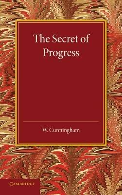 The Secret of Progress - William Cunningham - cover