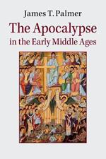 The Apocalypse in the Early Middle Ages