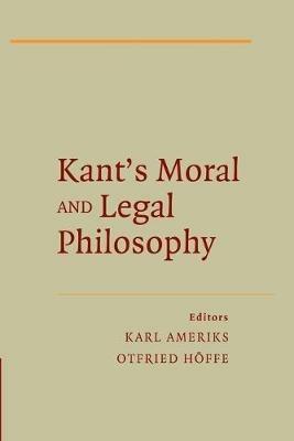 Kant's Moral and Legal Philosophy - Otfried Hoeffe - cover