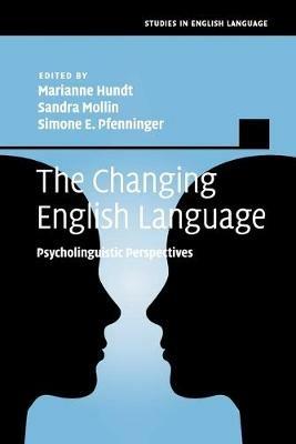 The Changing English Language: Psycholinguistic Perspectives - cover