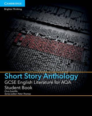 GCSE English Literature for AQA Short Story Anthology Student Book - Chris Sutcliffe - cover