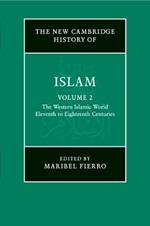 The New Cambridge History of Islam: Volume 2, The Western Islamic World, Eleventh to Eighteenth Centuries