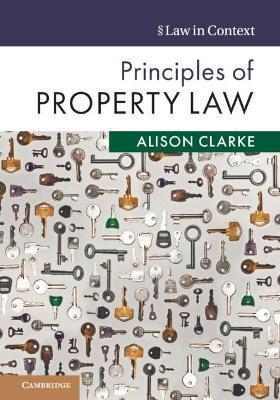 Principles of Property Law - Alison Clarke - cover