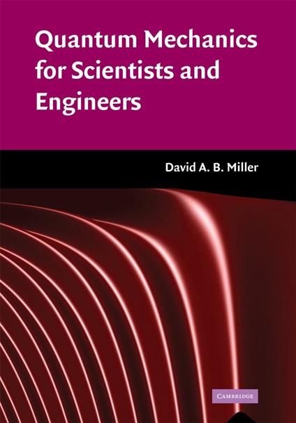 Quantum Mechanics for Scientists and Engineers